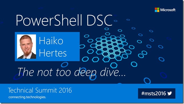 MSTS16_Haiko_Hertes_PowerShell_DSC_-_The_not_too_deep_dive_V3